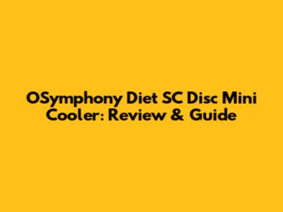O'Symphony Diet SC Disc Mini Cooler: Review & Guide